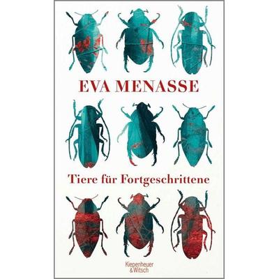 Tiere für Fortgeschrittene, Gebundene Ausgabe von Eva Menasse, Kiepenheuer & Witsch, 978-3-462-04791-2