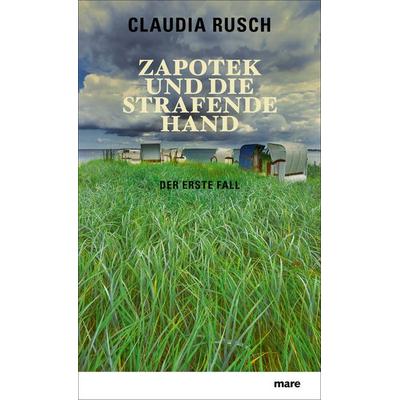 Zapotek und die strafende Hand, Taschenbuch von Claudia Rusch, Mareverlag