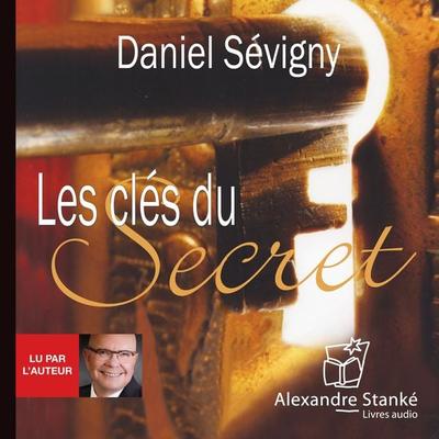 Les clés du secret - Daniel Sévigny, Audio, 9782895583134