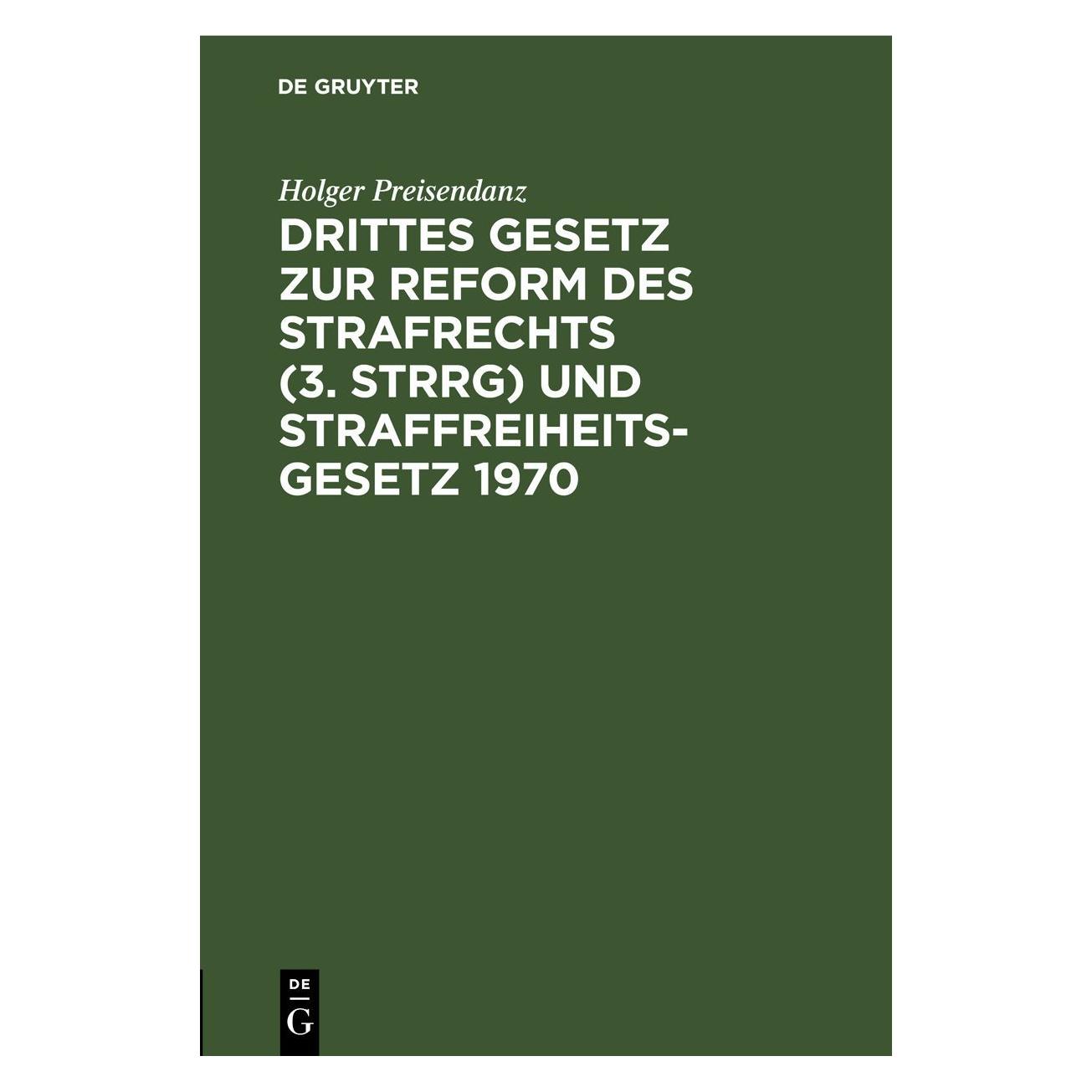 De Gruyter Preisendanz:Drittes Gesetz zur Reform d (Holger Preisendanz, Deutsch) (67777221)
