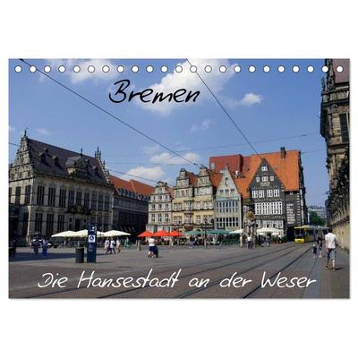 Bremen - Die Hansestadt an der Weser (Tischkalender 2027 DIN A5 quer), CALVENDO Monatskalender