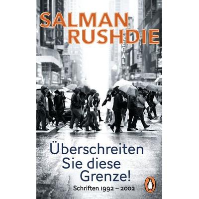Überschreiten Sie diese Grenze!, Taschenbuch von Salman Rushdie, Penguin, 978-3-328-10353-0