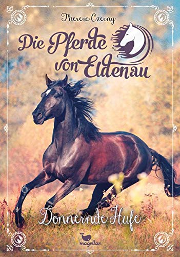 Theresa Czerny - Die Pferde von Eldenau - Donnernde Hufe - Band 3 - Preis vom 09.10.2026 07:28:09 h
