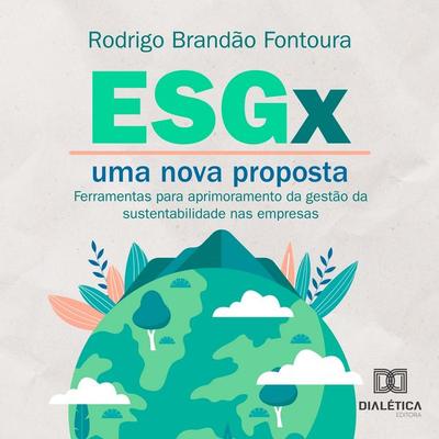 ESGx: uma nova proposta - Rodrigo Brandão Fontoura, Audio, 9786527085775