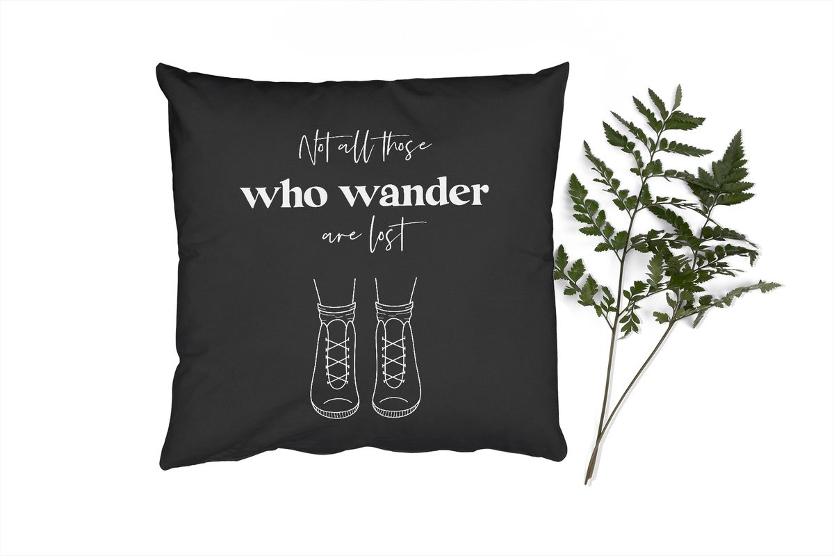 PillowMonkey Sierkussen met quote Not all those who wander are lost, 45 x 45 cm