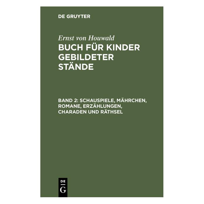 De Gruyter Houwald:Schauspiele, Mährchen, Romane (Deutsch, Hardcover, Christoph Ernst Houwald, Ernst von Houwald) (67769989)
