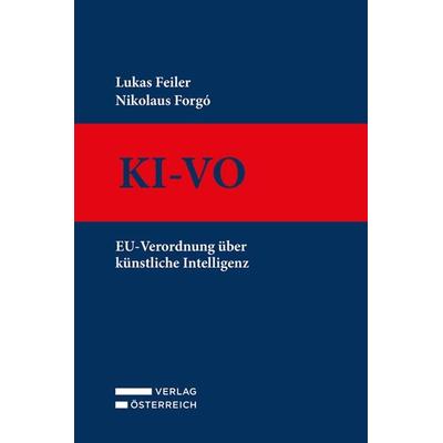 KI-VO, Gebundene Ausgabe von Lukas Feiler,Nikolaus Forgó, Verlag Österreich, 978-3-7046-9400-3