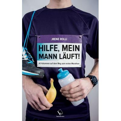 Hilfe, mein Mann läuft!, Taschenbuch von Jrene Rolli, Buch & netz, 978-3-03805-036-0