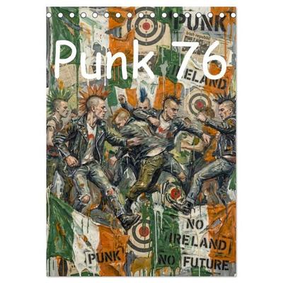 Punk 76 (Tischkalender 2027 DIN A5 hoch), CALVENDO Monatskalender