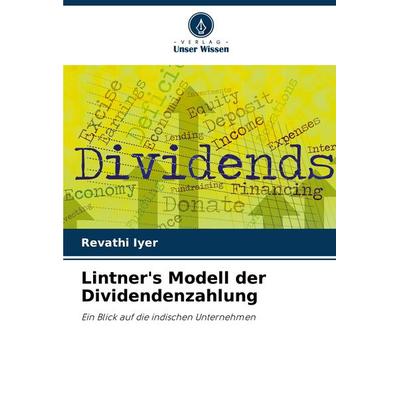 Lintner's Modell der Dividendenzahlung, Taschenbuch von Revathi Iyer, Verlag Unser Wissen, 978-620-6-92817-1