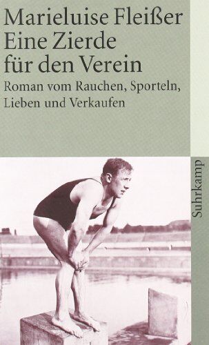 Marieluise Fleißer - Eine Zierde für den Verein: Roman vom Rauchen, Sporteln, Lieben und Verkaufen (suhrkamp taschenbuch) - Preis vom 14.10.2026 23:07:16 h