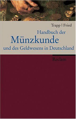 Wolfgang Trapp - Handbuch der Münzkunde und des Geldwesens in Deutschland - Preis vom 14.10.2026 23:07:16 h