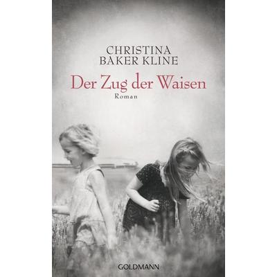 Der Zug der Waisen, Gebundene Ausgabe von Christina Baker Kline, Goldmann