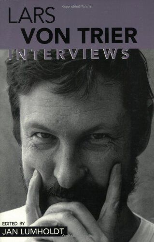 Jan Lumholdt - Lars Von Trier: Interviews (Conversations with Filmmakers) - Preis vom 09.10.2026 07:28:09 h