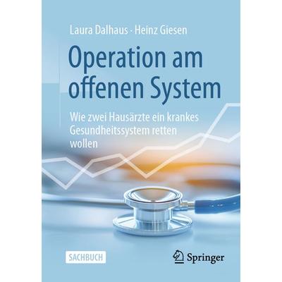 Operation am offenen System, Taschenbuch von Laura Dalhaus,Heinz Giesen, Springer Fachmedien Wiesbaden GmbH, 978-3-658-47123-1