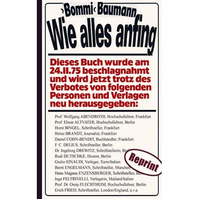 Wie alles anfing (Reprint) - Der persönliche Bericht eines deutschen Stadtguerilleros aus dem Umfeld der RAF, Taschenbuch von Michael ¿Bommi¿ Baumann,