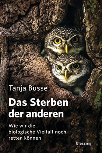 Tanja Busse - Das Sterben der anderen: Wie wir die biologische Vielfalt noch retten können - Preis vom 10.10.2026 11:48:34 h