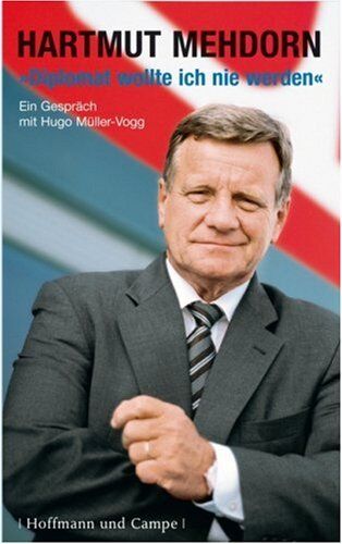 Hugo Müller-Vogg - Diplomat wollte ich nie werden: Hartmut Mehdorn im Gespräch mit Hugo Müller-Vogg - Preis vom 11.10.2026 03:10:56 h