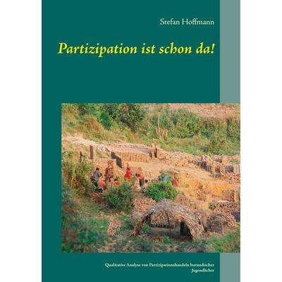 Partizipation ist schon da!, Taschenbuch von Stefan Hoffmann, BoD – Books on Demand, 978-3-7481-7500-1