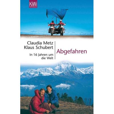 Abgefahren, Taschenbuch von Claudia Metz,Klaus Schubert, Kiepenheuer & Witsch, 978-3-462-03007-5