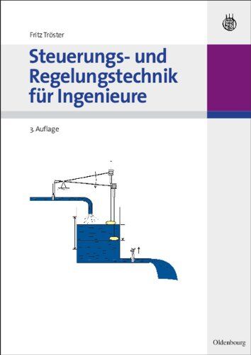 Fritz Tröster - Steuerungs- und Regelungstechnik für Ingenieure - Preis vom 09.10.2026 07:28:09 h