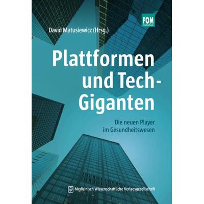 Plattformen und Tech-Giganten, Taschenbuch von , MWV Medizinisch Wissenschaftliche Verlagsgesellschaft, 978-3-95466-760-4