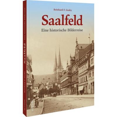 Saalfeld, Gebundene Ausgabe von Reinhard F. Gusky, Sutton, 978-3-96303-688-0