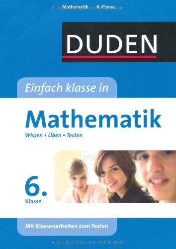 Timo Witschaß - Duden Einfach Klasse in Mathematik. 6. Klasse: Wissen - Üben - Testen - Preis vom 04.10.2026 03:51:26 h