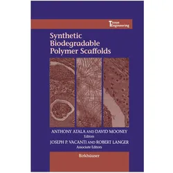Synthetic Biodegradable Polymer Scaffolds, Fachbücher von Anthony Atala, David J. Mooney