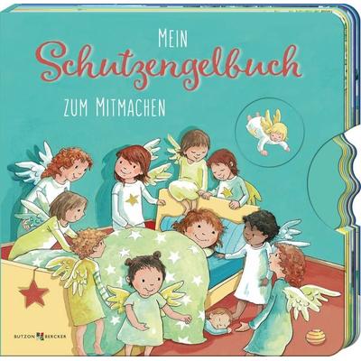 Mein Schutzengelbuch zum Mitmachen, Gebundene Ausgabe von Irmgard Erath, Butzon & Bercker, 978-3-7666-3690-4