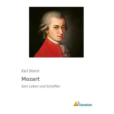 Mozart, Taschenbuch von Karl Storck, Literaricon, 978-3-95697-615-5