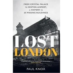Lost London, Sachbücher von Paul Knox