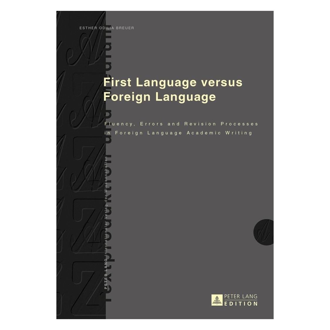 Peter Lang First Language versus Foreign Language (Englisch, Hardcover, Esther Odilia Breuer) (33203616)
