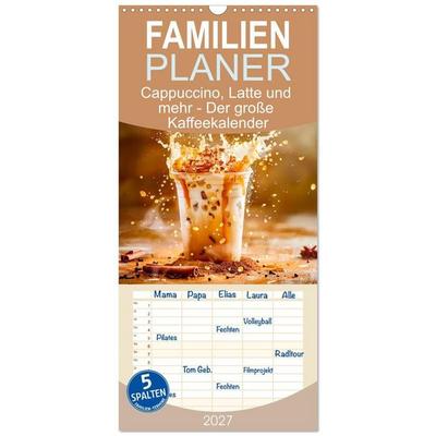 Familienplaner 2027 - Cappuccino, Latte und mehr - Der große Kaffeekalender mit 5 Spalten (Wandkalender, 21 x 45 cm) CALVENDO