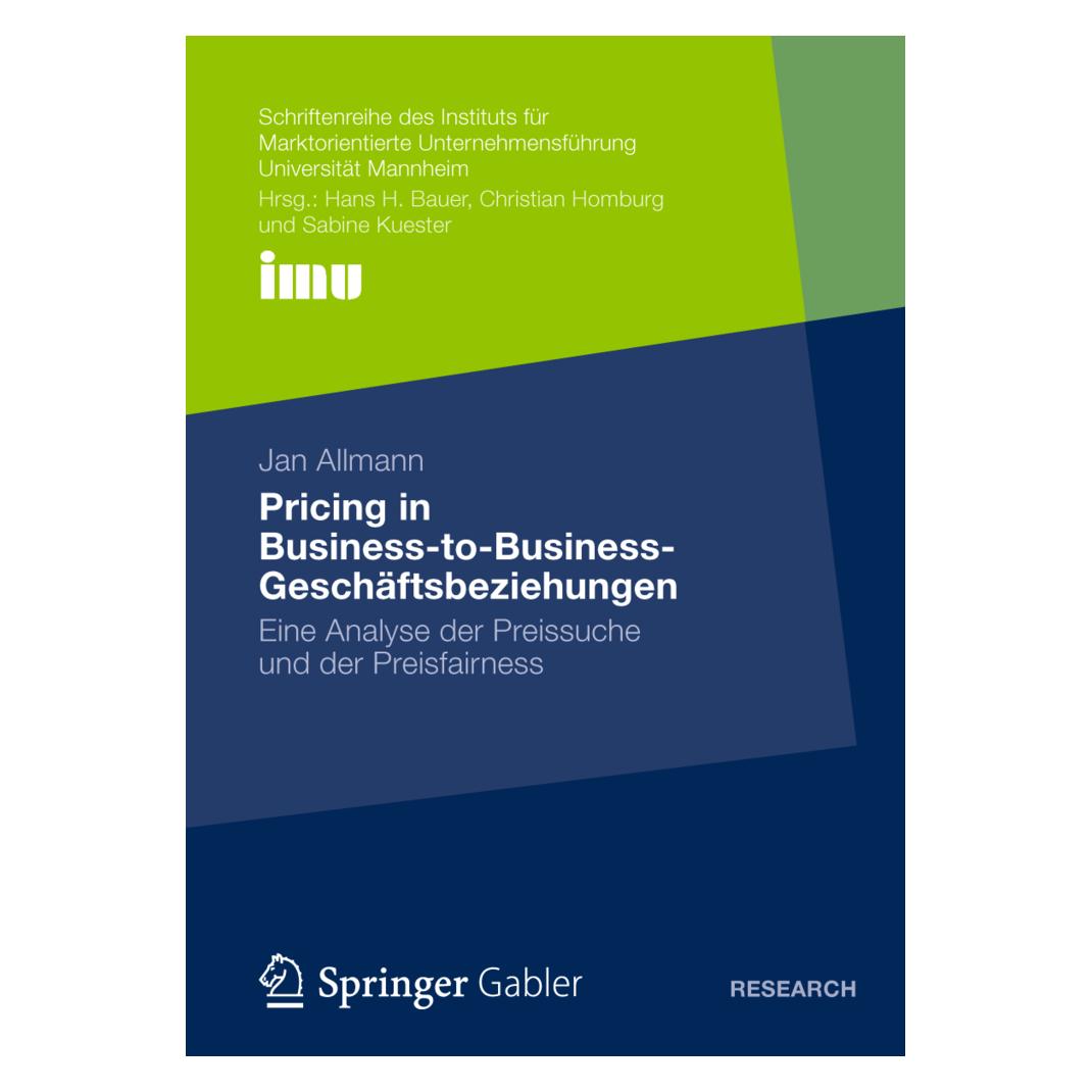 Gabler Pricing in Business to Business Geschäftsbeziehungen (Deutsch, Softcover, Jan Allmann) (55482323)