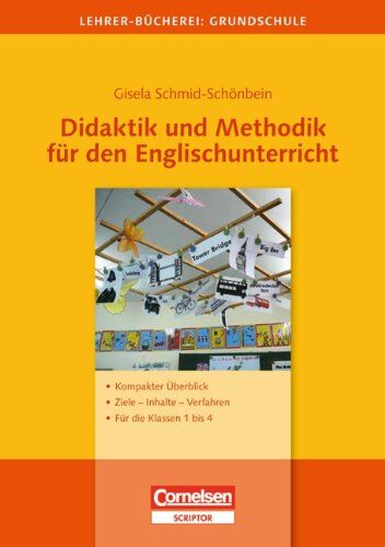 Schmid-Schönbein, Prof. Gisela - Lehrerbücherei Grundschule: Didaktik und Methodik für den Englischunterricht: Kompakter Überblick - Ziele, Inhalte, Verfahren - Für die Klassen 1 bis 4 - Preis vom 13.10.2026 11:25:28 h