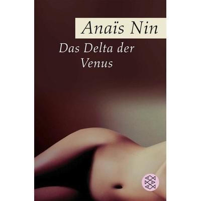 Das Delta der Venus, Taschenbuch von Anaïs Nin, Fischer Taschenbuch Verlag, 978-3-596-16403-5