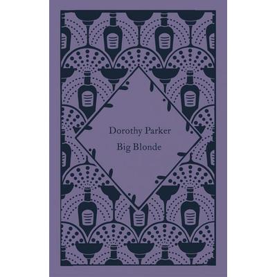 Big Blonde, Gebundene Ausgabe von Dorothy Parker, Penguin Books Ltd, 978-0-241-60993-4