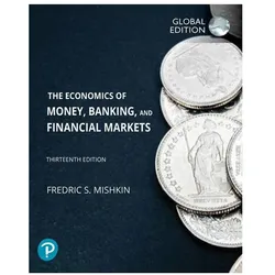 The Economics of Money, Banking and Financial Markets, Global Edition, Fachbücher von Frederic S. Mishkin, Frederic Mishkin