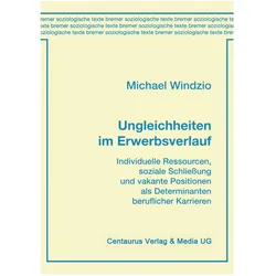 Ungleichheiten im Erwerbsverlauf, Fachbücher von Michael Windzio