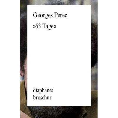 »53 Tage«, Taschenbuch von Georges Perec, Diaphanes Verlag