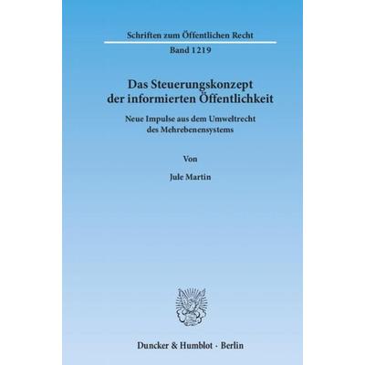 Das Steuerungskonzept der informierten Öffentlichkeit., Taschenbuch von Jule Martin, Duncker & Humblot, 978-3-428-13795-4