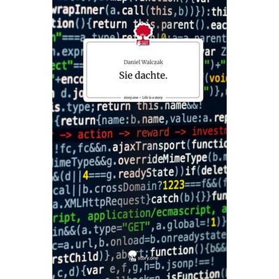 Sie dachte.. Life is a Story - story.one, Gebundene Ausgabe von Daniel Walczak, Storylution, 978-3-7115-4346-2