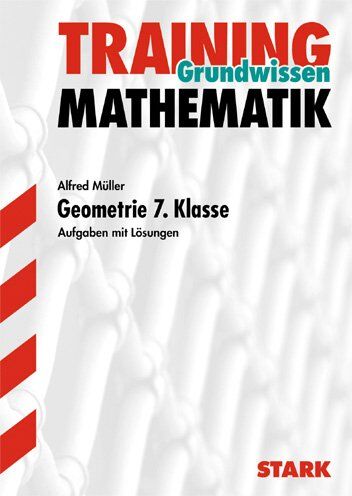 Alfred Müller - Training Mathematik Unterstufe: Mathematik Training. Geometrie. 7. Klasse. (Lernmaterialien) - Preis vom 09.10.2026 07:28:09 h