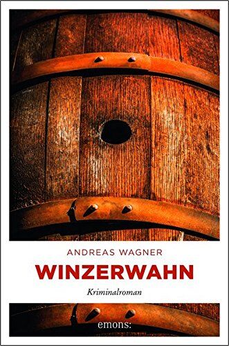 Andreas Wagner - Winzerwahn: Kriminalroman (Kurt-Otto Hattemer) - Preis vom 17.10.2026 19:25:27 h