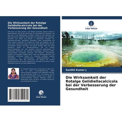 Die Wirksamkeit der Rotalge Gelidiellacalcicola bei der Verbesserung der Gesundheit, Taschenbuch von Senthil Kumar J., Verlag Unser Wissen,