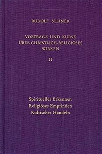 Rudolf Steiner - Vorträge und Kurse über christlich-religiöses Wirken, Bd.2 (Rudolf Steiner Gesamtausgabe) - Preis vom 14.10.2026 23:07:16 h