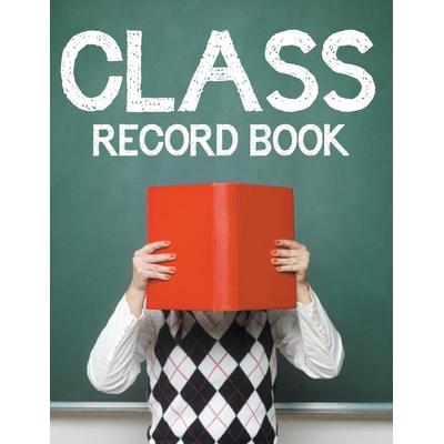 Class Record Book, Taschenbuch von Speedy Publishing Llc, Speedy, 978-1-68127-285-6