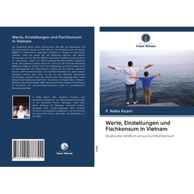 Werte, Einstellungen und Fischkonsum in Vietnam, Taschenbuch von P. Nelka Rajani, Verlag Unser Wissen, 978-620-2-87770-1