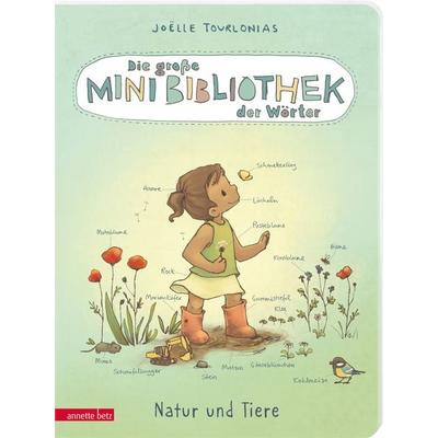 Die große Mini-Bibliothek der Wörter - Natur und Tiere (Die Mini-Bibliothek der Wörter, Bd.), Gebundene Ausgabe von Joëlle Tourlonias, Annette Betz im